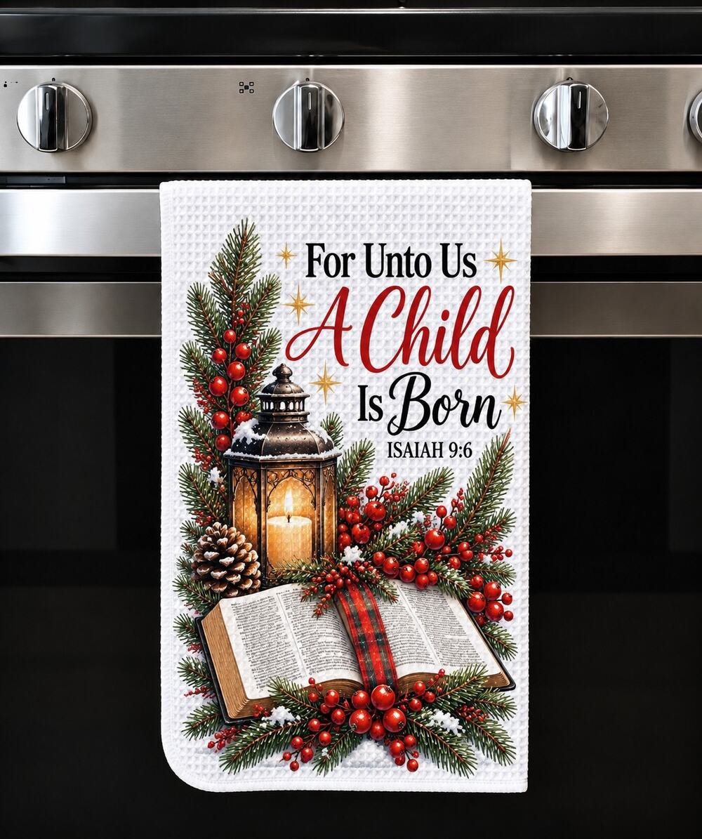 For Unto Us A Child Is Born Christian Christmas Farmhouse Kitchen Towel